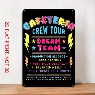 Cafeteria Crew Tour Metal Sign Dream Team Kitchen Cafeteria Wall Art Decoration