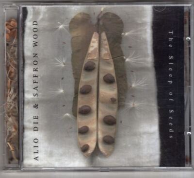 The Sleep Of Seeds :  Alio Die & Saffron Wood