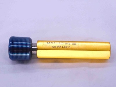 1.110 16 STUB ACME THREAD PLUG GAGE 1.11 1.1100 GO ONLY P.D. = 1.0913 CHECK