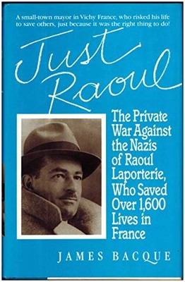 JUST RAOUL By James Bacque - Hardcover *Excellent Condition*