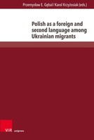 Polish As A Foreign And Second Language Among Ukrainian Migrants Przemyslaw E. G