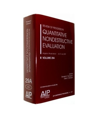Review of Progress in Quantitative Nondestructive Evaluation Volume 29