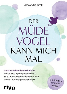 Der müde Vogel kann mich mal Alexandra Broll