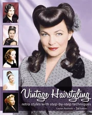 Vintage Hairstyling : Retro Styles with Step-by-Step Techniques by Not Available