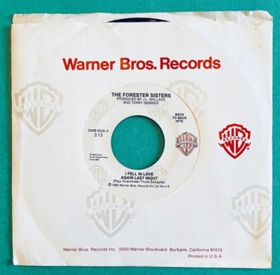 The Forester Sisters - 45RPM - I Fell In Love Again Last Night, When You're In L