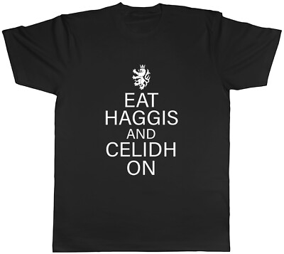 Scottish Eat Haggis & Celidh On Lion With Crown Mens Unisex T-Shirt Tee
