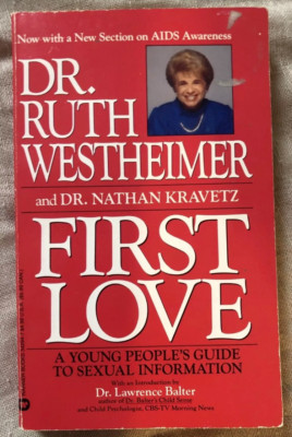 First Love Young Peoples Guide to Sexual Information Dr Ruth Westheimer 1987 PB