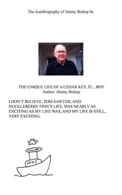 James Wilcox Bishop Sr. | The Unique life of a Cedar Key FL. Boy | Taschenbuch