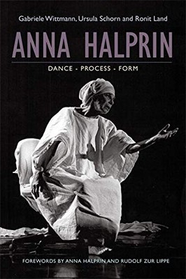 Anna Halprin: Dance - Process - Form. Wittmann 9781849054720 Free Shipping*#
