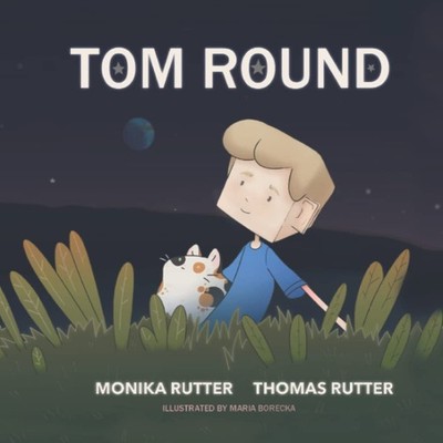 Tom Round By Rutter, Monika Monika Rutter, Thomas Rutter,