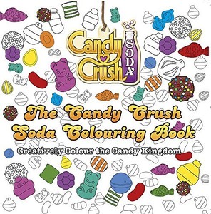 The Candy Crush Soda Colouring Book (Colouring Books), Crush, Candy