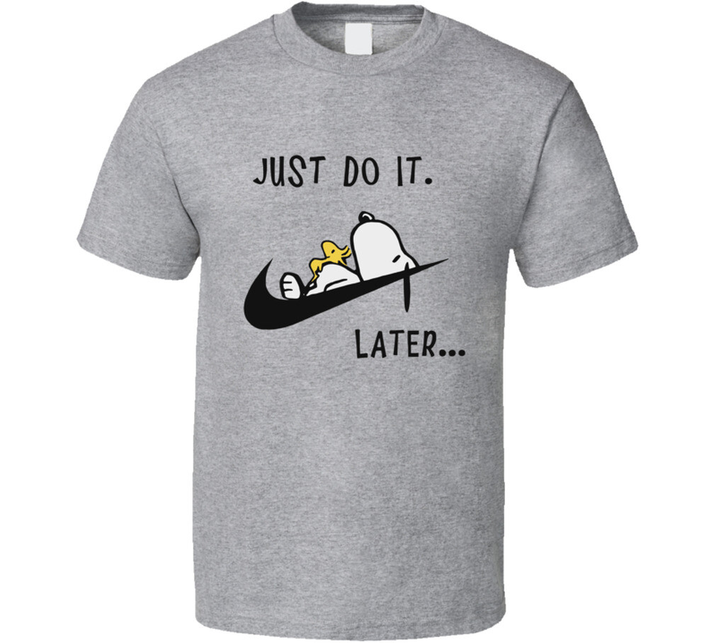 Snoopy Dog Just Do It Later Lazy Woodstock T Shirt | eBay