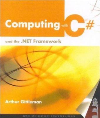 Computing with C# by Gittleman, Art; Gittleman, Arthur