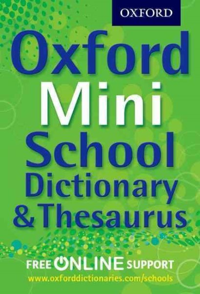 Oxford Mini School Dictionary & Thesaurus Paperback by Oxford Dictionaries for Students