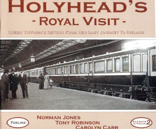 Holyhead's Royal Visit: Queen Victoria's Return from Her Last Journey to Ireland
