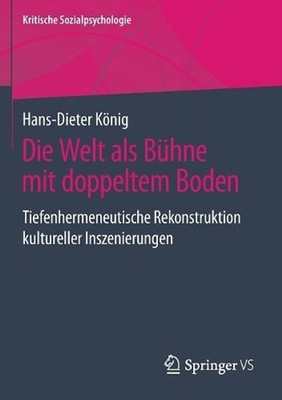 Die Welt als Bhne mit doppeltem Boden: Tiefenhermeneutische Rekonstruktion kultu