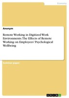 Remote Working In Digitized Work Environments. The Effects Of Remote Working...