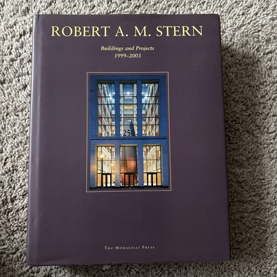 ROBERT A. M. STERN: BUILDINGS AND PROJECTS 1999-2003 - Hardcover