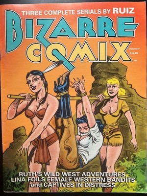 2002 Bizarre Comix Vol. 4 Ruiz  Ruth's Wild West Captives Bandits ~Stanton Klaw