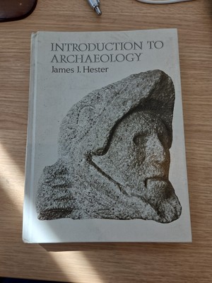 Introduction To Archaeology  By James J Hester