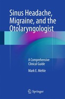 Mark E. Mehle | Sinus Headache, Migraine, And The Otolaryngologist | Buch (2017)
