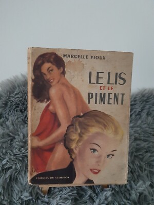 LE LIS ET LE PIMENT / MARCELLE VIOUX / EDITIONS DU SCORPION / 1953