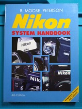 Nikon System Handbook 4th Edition B. Moose Peterson Cameras Lenses Collecting SC