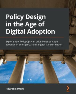 Policy Design in the Age of  Adoption: Explore how PolicyOps can drive Policy...