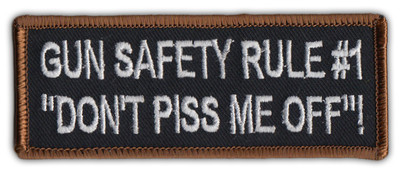 Motorcycle Biker Jacket/Vest Patch - Gun Safety Rule #1 Don't Piss Me Off
