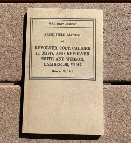 WW2 US Army Military Colt & Smith & Wesson Revolver M1917 .45 Technical Book