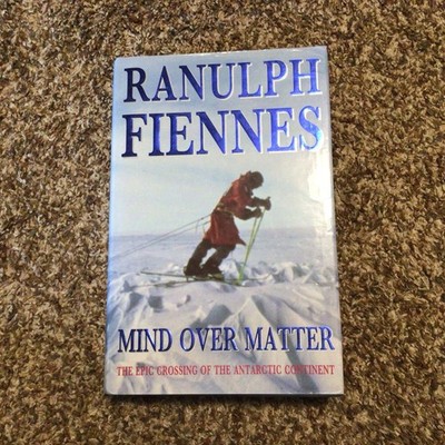 Mind Over Matter'' by Ranulph Fiennes - Hardback  SIGNED 1993