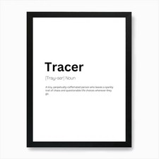 Tracer Definition Meaning Art Print Framed Wall Art Poster Canvas Print Picture