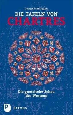 Die Tafeln von Chartres | George Pennington | Die gnostische Schau des Westens
