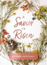 A Savior Is Risen: An Easter Devotional - Hardcover By Hill, Susan - VERY GOOD