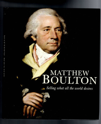 HISTORY , HC/DJ ,MATTHEW BOULTON , SELLING WHAT ALL THE WORLD DESIRES , 2009