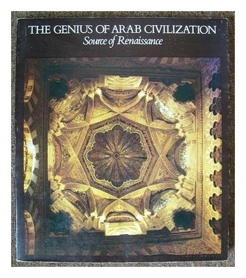 Badeau, John Stothoff (1903 [ Et Al The Genius Of Arabische Civilization: Sourc