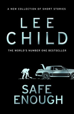 Safe Enough | And Other Stories | Lee Child | Englisch | Taschenbuch | 320 S.