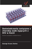 George Evans Owino | Do¿Wiadczenia Zwi¿Zane Z Chorob¿ OsóB ¿Yj¿Cych Z Hiv W...