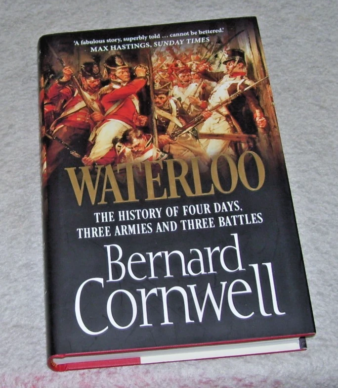 WATERLOO HISTORY OF FOUR DAYS THREE ARMIES AND THREE BATTLES CORNWELL 2014 - Image 1 of 1