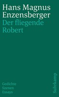 Der Fliegende Robert | Gedichte Szenen Essays | Hans Magnus Enzensberger | Buch