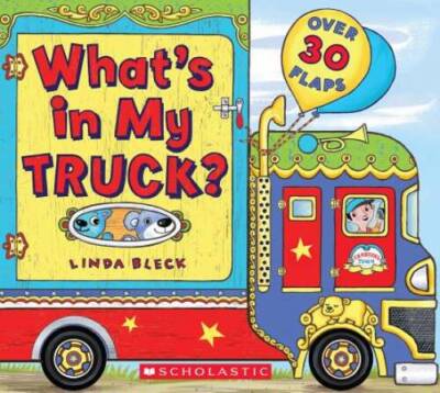 What's in My Truck? - Board book By Bleck, Linda - GOOD
