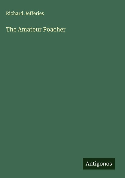 Richard Jefferies | The Amateur Poacher | Buch | Englisch (2025)-image