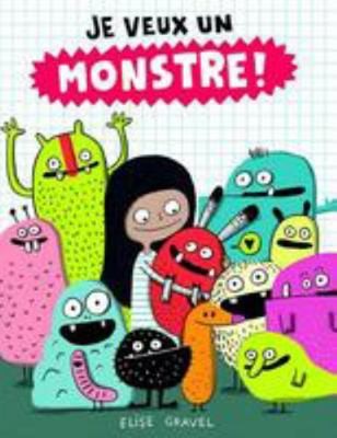 Je Veux Un Monstre! by Gravel, Elise