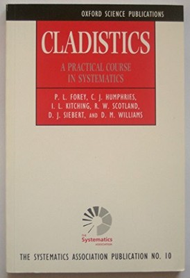 Cladistics: A Practical Course in Systematics (Systematics Buch Clarendon Press