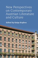 New Perspectives On Contemporary Austrian Literature And Culture | Katya Krylova