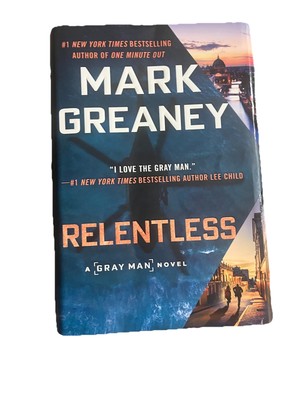 Relentless, A Gray Man Novel by Greaney Mark Hardcover Dust Jacket MINT