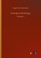 Zoological Mythology Angelo De Gubernatis