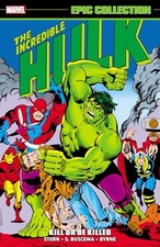 Incredible Hulk Epic Collection: Kill or Be Killed - Paperback - Graphic Novel