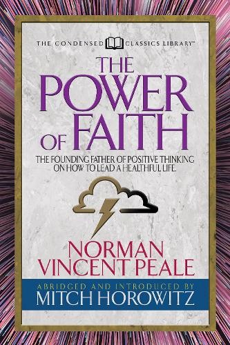 The Power of Faith (Condensed Classics) by Norman Vincent Pea... -