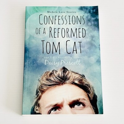 SIGNED- Confessions of a Reformed Tom Cat: A - Paperback, by Daisy Prescott